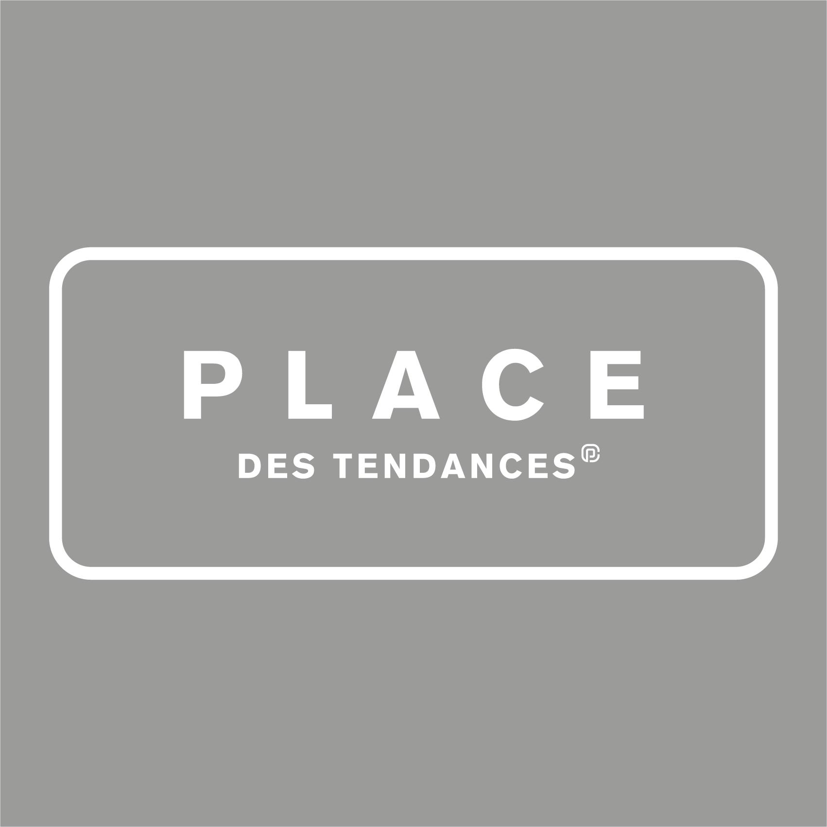 Place des Tendances Place des Tendances
